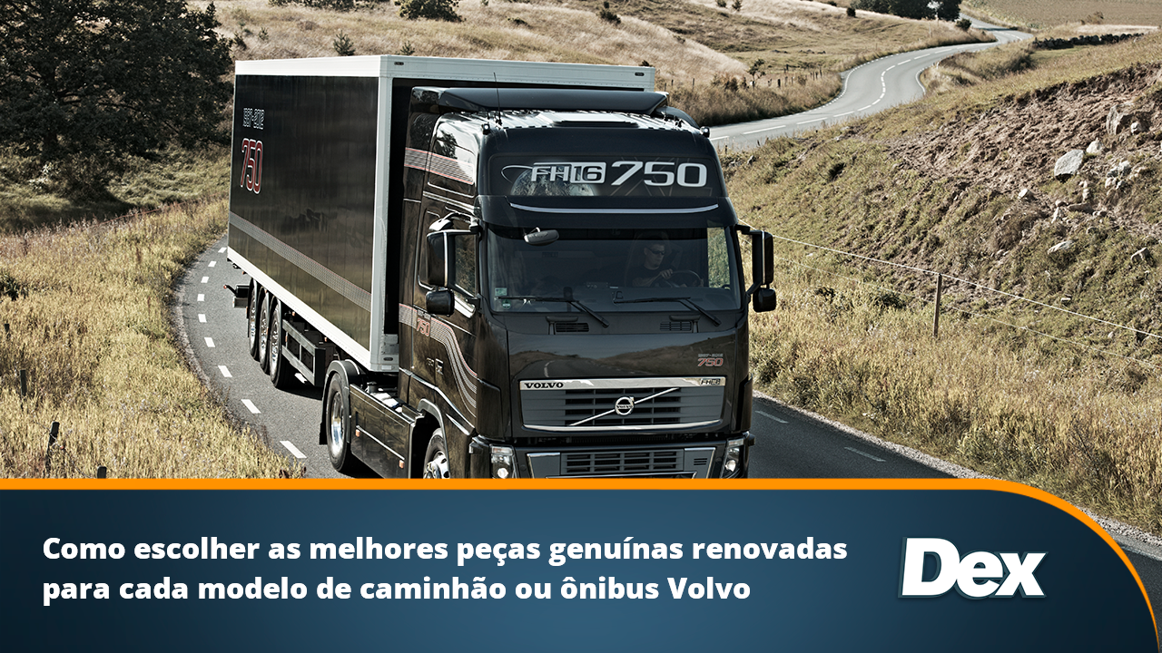 Como escolher as melhores peças genuínas renovadas para cada modelo de caminhão ou ônibus Volvo