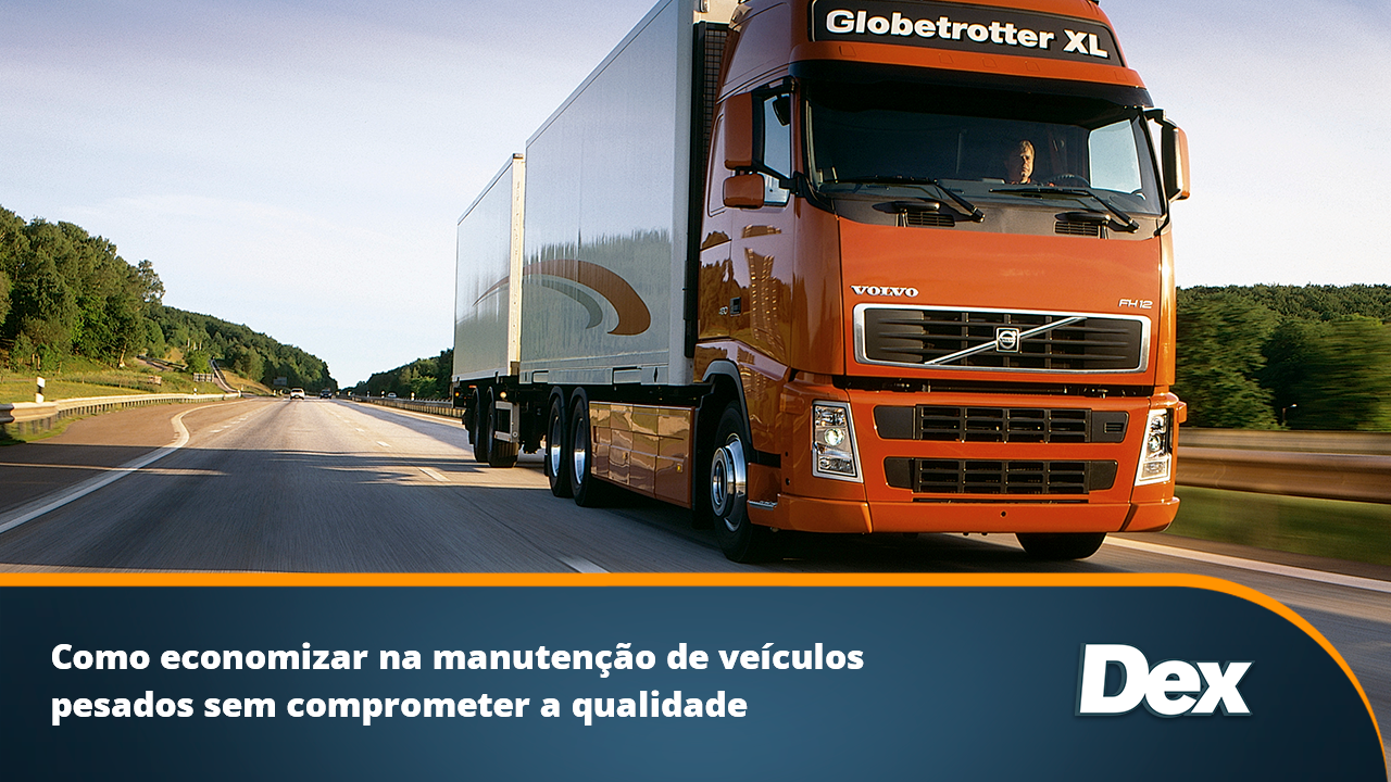 Como economizar na manutenção de caminhões e ônibus Volvo sem comprometer a qualidade