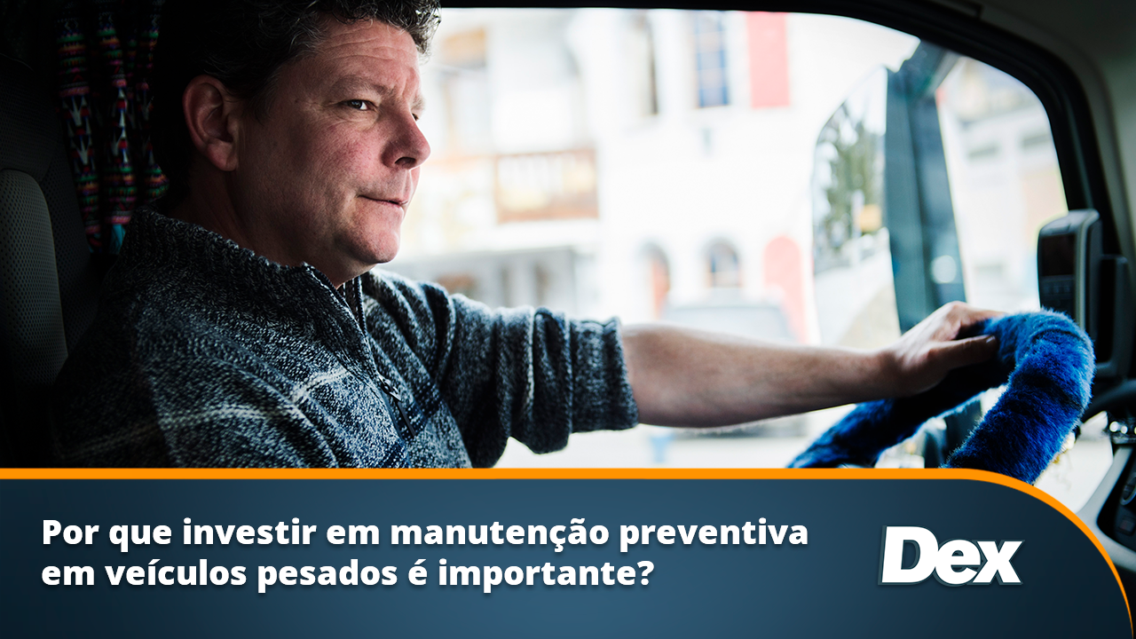 Por que investir em manutenção preventiva em veículos pesados é importante?