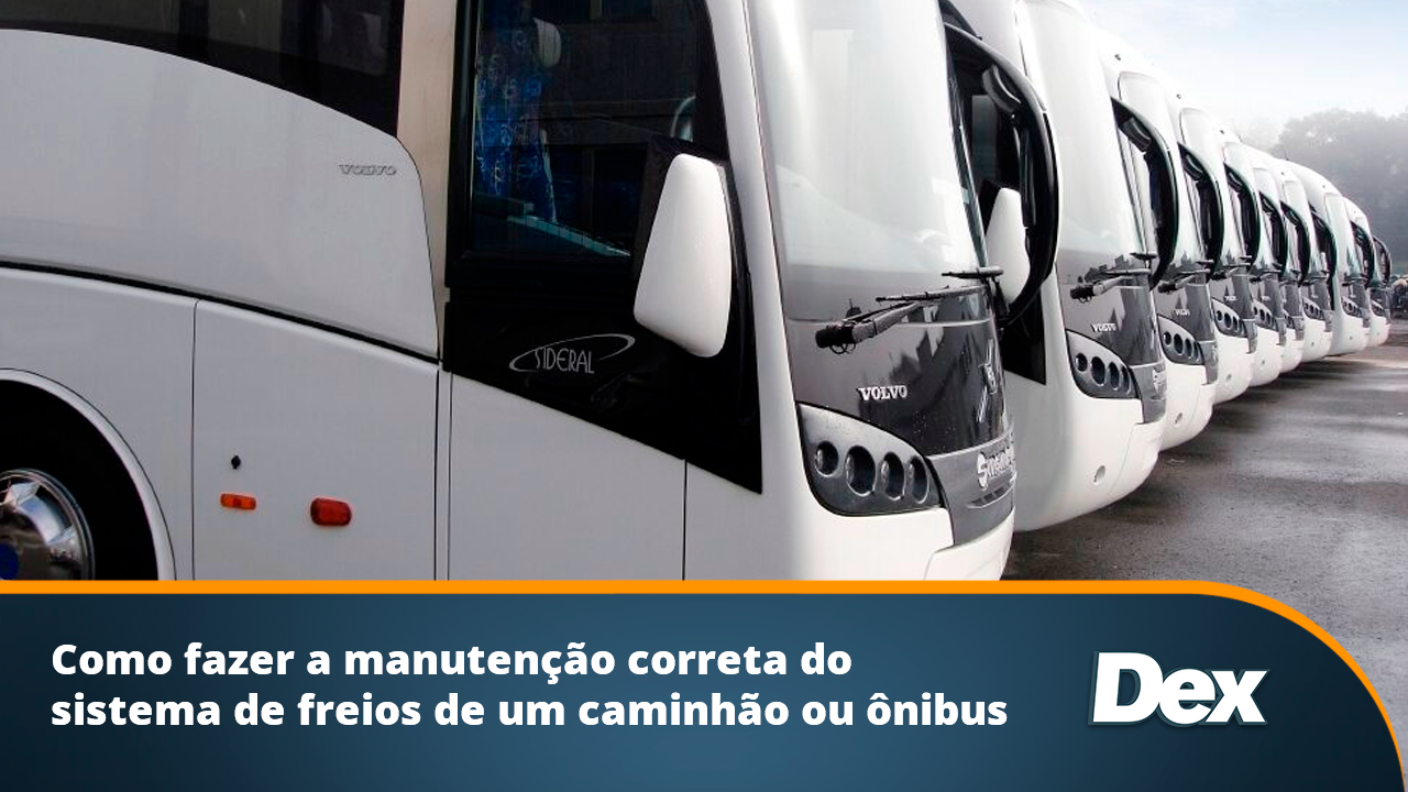 Como fazer a manutenção correta do sistema de freios de um caminhão ou ônibus