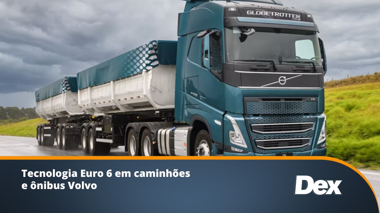 Tecnologia Euro 6 em caminhões e ônibus Volvo