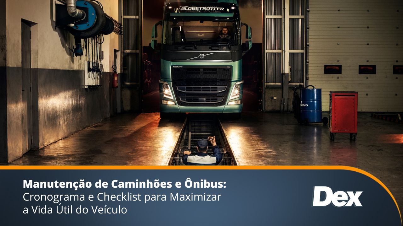 Manutenção de Caminhões e Ônibus: Cronograma e Checklist para Maximizar a Vida Útil do Veículo