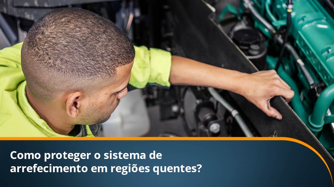 Como proteger o sistema de arrefecimento em regiões quentes?