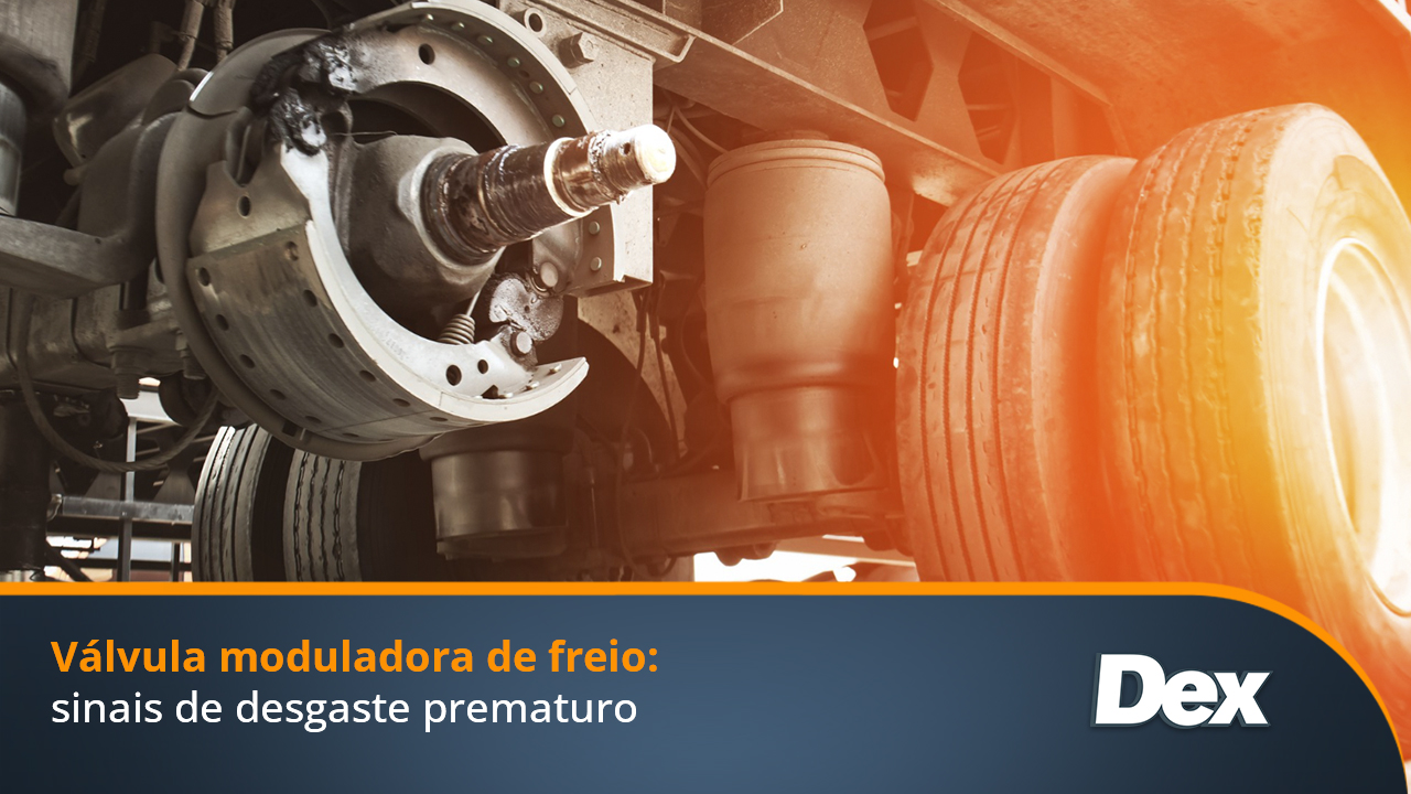 V&aacute;lvula moduladora de freio: sinais de desgaste prematuro.