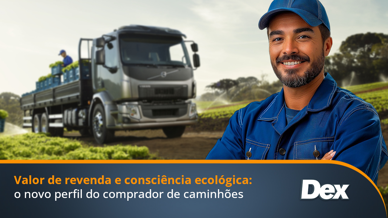 Valor de revenda e consciência ecológica: o novo perfil do comprador de caminhões
