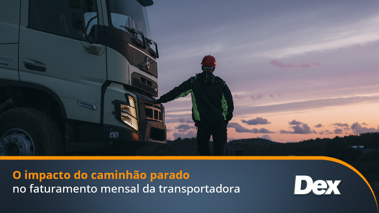 O impacto do caminh&atilde;o parado no faturamento mensal da transportadora