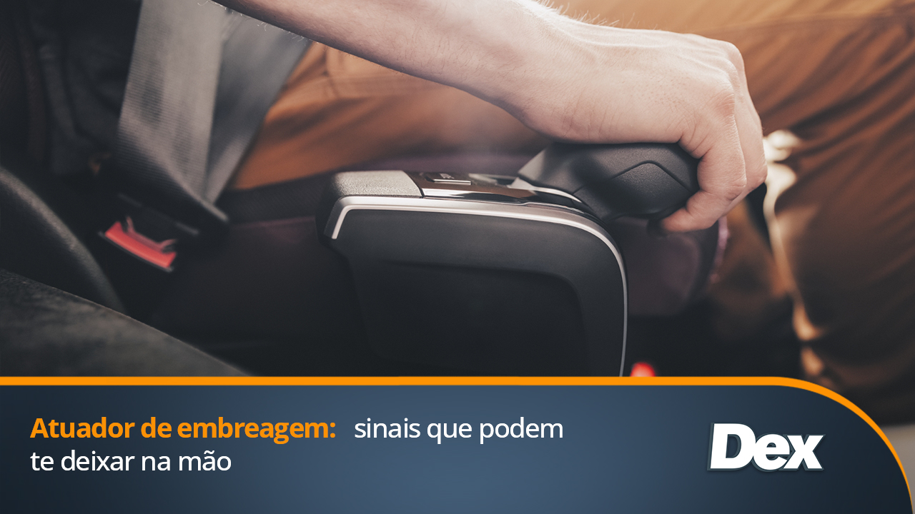 Atuador de embreagem: sinais que podem te deixar na mão